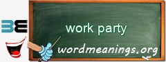 WordMeaning blackboard for work party